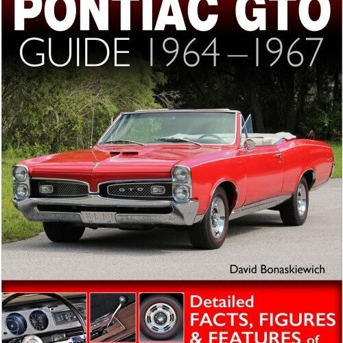 The Definitive Pontiac GTO Guide 1964-67